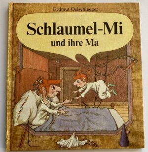 Schlaumel- Mi und ihre Ma