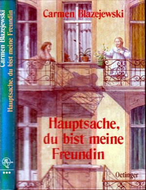 Haupsache, du bist meine Freundin