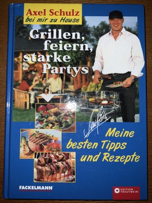 Grillen, feiern, starke Partys