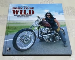 Born To Be Wild (Harleys, Bikers & Music for Easy Riders) - Fotobildband inkl. 4 Audio CDs (Deutsch/Englisch)