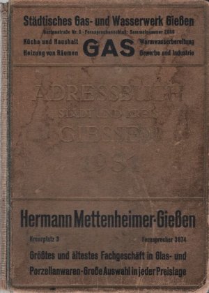 Adressbuch der Stadt und des Kreises Gießen 1931 , mit Stadtplan und in 7 Abschnitten nach eigenen Aufnahmen bearbeitet.