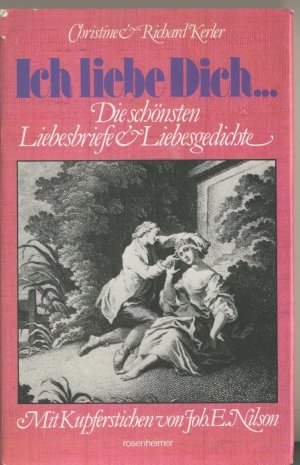 Ich liebe dich. Die schönsten Liebesbriefe & Liebesgedichte