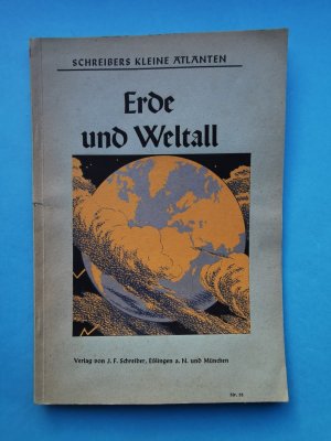 gebrauchtes Buch – Schreibers kleine Atlanten Nr – Erde und Weltall  - Text    -    Kriegsbedingt 8 Lithographische Tafeln über Vulkane