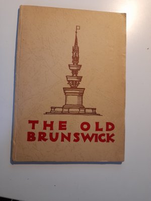 The Old Brunswick. A book of Memory.