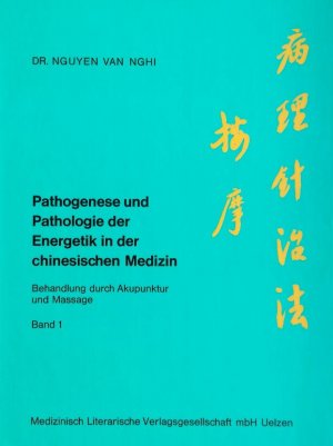 Traditionelle chinesische Medizin. Pathogenese und Pathologie der Energetik in der chinesischen Medizin Band 1 + 2 jeweils die Erstausgabe