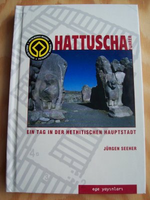 gebrauchtes Buch – Jürgen Seeher – Hattuscha-Führer. Ein Tag in der Hethitischen Hauptstadt.