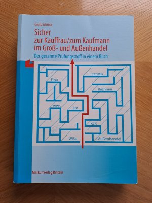 gebrauchtes Buch – Groh, Gisbert; Schröer – Sicher zur Kauffrau/zum Kaufmann für Groß- und Außenhandelsmanagement - Fachrichtung Großhandel