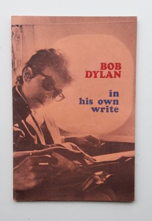 gebrauchtes Buch – Bob Dylan – Bob Dylan - in his own write. personel sketches 1962-65