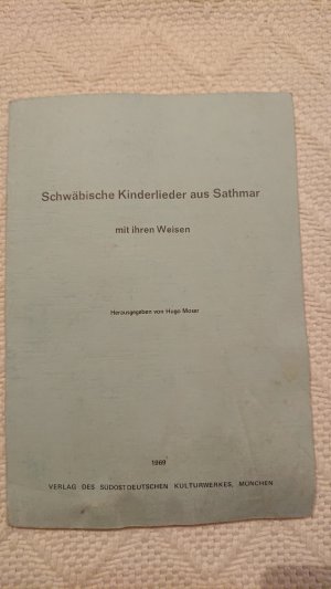 antiquarisches Buch – Hugo Moser – Schwäbische Kinderlieder aus Sathmar mit ihren Weisen.