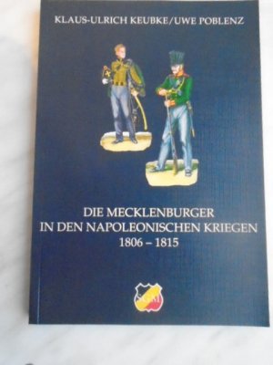 gebrauchtes Buch – Klaus-Ulrich Keubke/Uwe Poblenz – Die Mecklenburger in den napoleonischen Kriegen