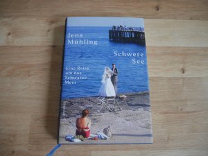 gebrauchtes Buch – Jens Mühling – Schwere See . Eine Reise um das Schwarze Meer