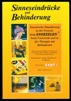 Sinneseindrücke und Behinderung, Sensorische Stimulierung in der Freizeit, beim Snoezelen, beim UInterricht und in der Therapie mit Behinderten