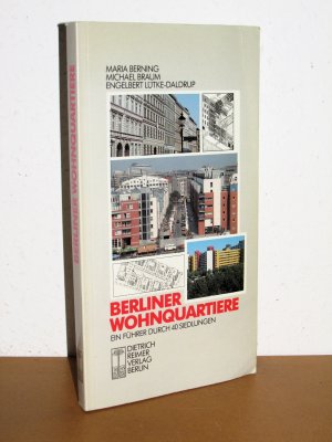 gebrauchtes Buch – Berning, Maria; Braum – Berliner Wohnquartiere - Ein Führer durch 40 Siedlungen