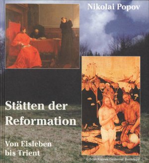 gebrauchtes Buch – Nikolai Popov – STÄTTEN DER REFORMATION - Von Eisleben bis Trient (geb. Ausgabe)