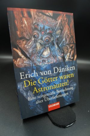 Die Götter waren Astronauten! - Eine zeitgemäße Betrachtung alter Überlieferungen + :::Geschenk:::