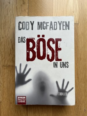 gebrauchtes Buch – Cody Mcfadyen – Das Böse in uns - Thriller. Smoky Barrett, Bd. 3