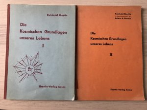 Die Kosmischen Grundlagen unseres Lebens 1 und 2. (2 Bände)