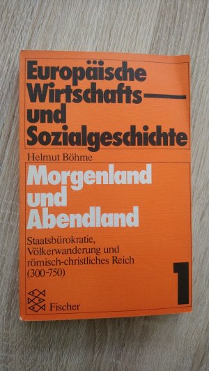 gebrauchtes Buch – Helmut Böhme. G101 – Europäische Wirtschafts- und Sozialgeschichte Bd. 1: Morgenland und Abendland. Nr. 6356