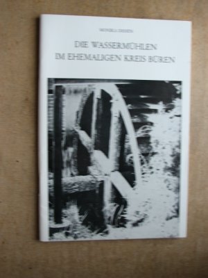 gebrauchtes Buch – Monika Dissen – Die Wassermühlen im ehemaligen Kreis Büren (Hardehauser Historische Beiträge Band V)