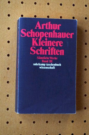 Sämtliche Werke in fünf Bänden - Band III: Kleinere Schriften