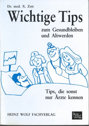 gebrauchtes Buch – Wolfgang Braun – Wichtige Tips zum Gesundbleiben und Altwerden