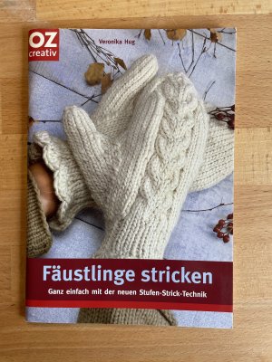 gebrauchtes Buch – Veronika Hug – Fäustlinge Stricken - Ganz einfach in der neuen Stufen-Strick-Technik