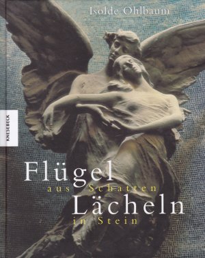 gebrauchtes Buch – Isolde Ohlbaum – Flügel aus Schatten, Lächeln in Stein