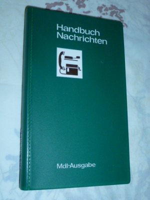 Handbuch Nachrichten MdI- Ausgabe ( Volkspolizei/ Kampfgruppen der Arbeiterklasse/ Zivilverteidigung der DDR )