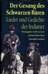 gebrauchtes Buch – Werner Arens / Hans-Martin Braun  – Der Gesang des Schwarzen Bären - Lieder und Gedichte der Indianer