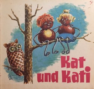 antiquarisches Buch – Greschek Hans – Kat und Kati . Die Abenteuer und Erlebnisse der beiden Kastanienkinder. Verse von Irene Geiling.