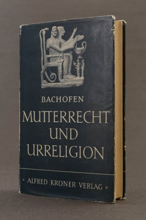 Mutterrecht und Urreligion. Eine Auswahl