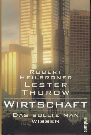 gebrauchtes Buch – Heilbroner, Robert; Thurow – Wirtschaft - Das sollte man wissen