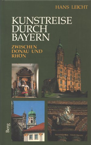 gebrauchtes Buch – Hans Leicht – Kunstreise durch Bayern zwischen Donau und Rhön