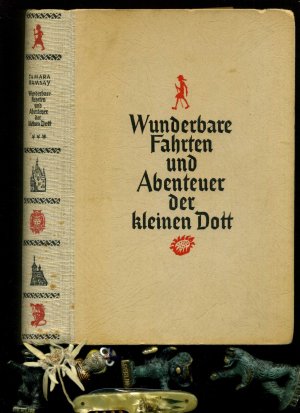 Wunderbare Fahrten und Abenteuer der kleinen Dott. Nur Band III der Trilogie um die Abenteuer der kleinen Dott : Große Erwartungen - Schwarzer Adler und […]