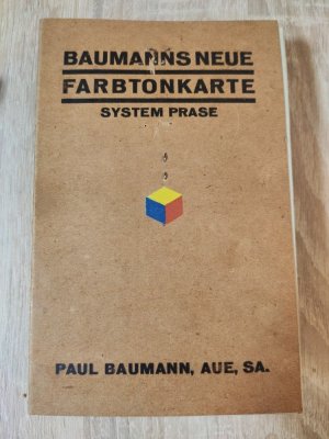 Baumanns Neue Farbtonkarte System Prase. 1359 systematisch abgestufte Farbentöne nebst Angabe ihrer Mischverhältnisse und Mitteilungen über Art und Verwendbarkeit […]