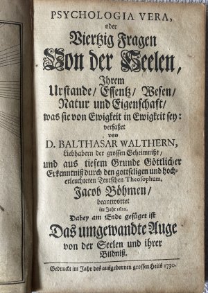 Psychologia vera, oder Viertzig Fragen von der Seelen (beantwortet im Jahr 1620). Dabey am Ende angefügt Das Umgewandte Auge von den Seelen und ihrer […]