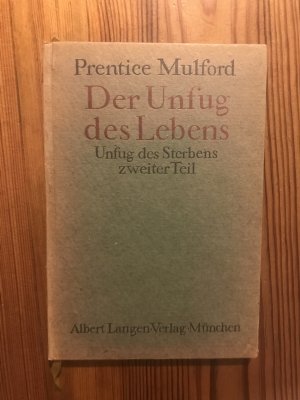 Der Unfug des Leben. Unfug des Sterbens II. Teil