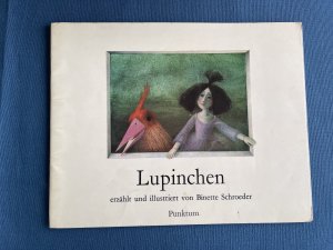 gebrauchtes Buch – Lupinchen erzählt und illustriert von Binette Schroeder.