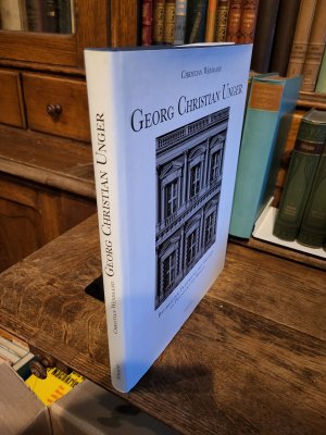 gebrauchtes Buch – Christian Wendland – Georg Christian Unger - Baumeister Friedrichs des Grossen in Potsdam und Berlin