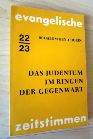 antiquarisches Buch – Schalom Ben-Chorin – Das Judentum im Ringen der Gegenwart. (= Evangelische Zeitstimmen 22/23).