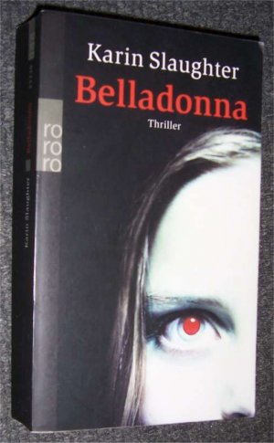 gebrauchtes Buch – Karin Slaughter – Belladonna