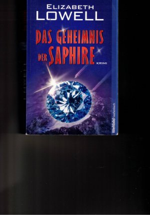 gebrauchtes Buch – Elizabeth Lowell – Das Geheimnis der Saphire  (a)