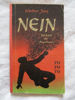 Nein - Die Welt der Angeklagten. Roman. VON WALTER JENS 1959 SIGNIERT