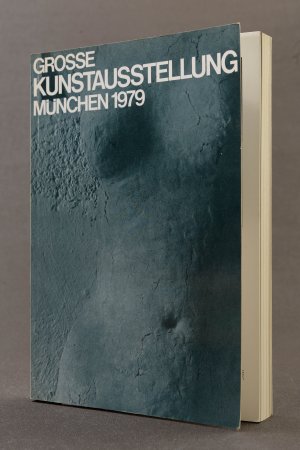 Grosse / Große Kunstausstellung München 1979. Haus der Kunst. Ausstellung, Katalog