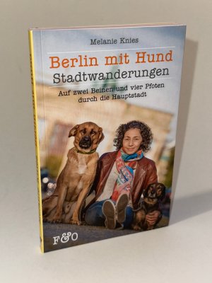 gebrauchtes Buch – Melanie Knies – Berlin mit Hund - Auf zwei Beinen und vier Pfoten durch die Hauptstadt