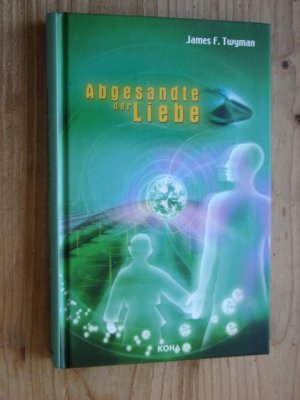 gebrauchtes Buch – James Twyman – Abgesandte der Liebe