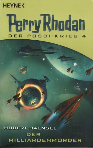 gebrauchtes Buch – Hubert Haensel – Der Milliardenmörder (Perry Rhodan - Der Posbi-Krieg 4)