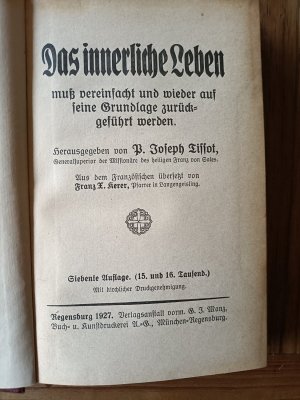 antiquarisches Buch – P. Joseph Cissot / Franz X – Das innerliche Leben muß vereinfacht und wieder auf seine Grundlage zurückgeführt werden