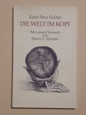 gebrauchtes Buch – Ernst Peter Fischer – Die Welt im Kopf