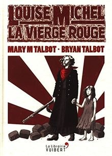 Louise Michel, la Vierge Rouge